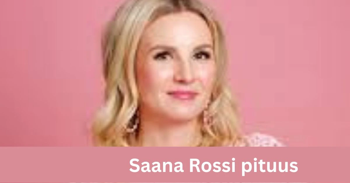 Saana Rossi pituus