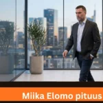 Miika Elomo pituus – täydellinen opas